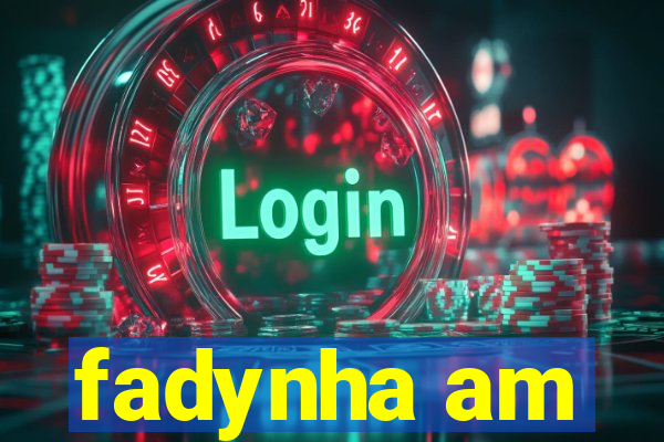 fadynha am